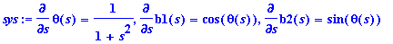 sys := diff(theta(s),s) = 1/(1+s^2), diff(b1(s),s) ...