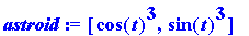 astroid := [cos(t)^3, sin(t)^3]