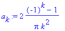 a[k] := 2/Pi*((-1)^k-1)/k^2