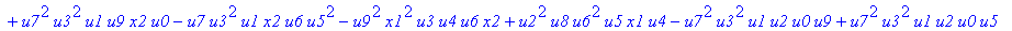 con := (-u7^2*u3*u1*u2*u0^2*u5+u7*x1*u1*u4^2*u2*u8^2+u4*u0^2*u8*u5*u2^2*u3+u4^2*u0*u8*u5*u1^2*x2+u9^2*x1*u3*u2*u6^2*u5-u2^2*u0*u6^2*x2*u9*x1-u2*u0*u6*u9^2*u7*u3^2-u2^2*u8*u6*x2*u9*x1^2+u9*x1*u3^2*u2^2*...