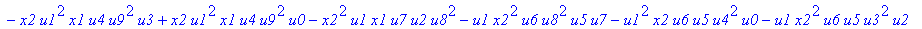 con := (-u7^2*u3*u1*u2*u0^2*u5+u7*x1*u1*u4^2*u2*u8^2+u4*u0^2*u8*u5*u2^2*u3+u4^2*u0*u8*u5*u1^2*x2+u9^2*x1*u3*u2*u6^2*u5-u2^2*u0*u6^2*x2*u9*x1-u2*u0*u6*u9^2*u7*u3^2-u2^2*u8*u6*x2*u9*x1^2+u9*x1*u3^2*u2^2*...