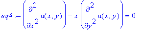 eq4 := diff(u(x,y),`$`(x,2))-x*diff(u(x,y),`$`(y,2)) = 0