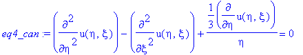 eq4_can := diff(u(eta,xi),`$`(eta,2))-diff(u(eta,xi),`$`(xi,2))+1/3*diff(u(eta,xi),eta)/eta = 0