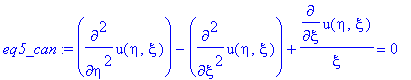 eq5_can := diff(u(eta,xi),`$`(eta,2))-diff(u(eta,xi),`$`(xi,2))+1/xi*diff(u(eta,xi),xi) = 0
