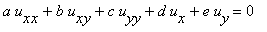 a*u[xx]+b*u[xy]+c*u[yy]+d*u[x]+e*u[y] = 0