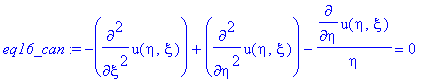 eq16_can := -diff(u(eta,xi),`$`(xi,2))+diff(u(eta,xi),`$`(eta,2))-diff(u(eta,xi),eta)/eta = 0