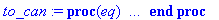 to_can := proc (eq) local A, itr, t, i; option `Copyright Aleksas Domarkas, 1998`; A := linalg[matrix](2,2,[coeff(eq,diff(u(x,y),x,x)), 1/2*coeff(eq,diff(u(x,y),x,y)), 1/2*coeff(eq,diff(u(x,y),x,y)), c...