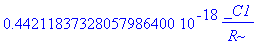 .44211837328057986400e-18*_C1/R