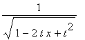 1/sqrt(1-2*t*x+t^2)
