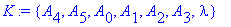 K := {A[4], A[5], A[0], A[1], A[2], A[3], lambda}