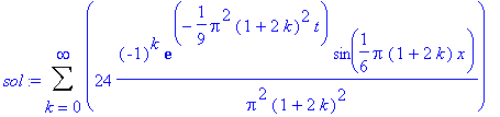 sol := Sum(24*(-1)^k*exp(-1/9*Pi^2*(1+2*k)^2*t)*sin(1/6*Pi*(1+2*k)*x)/Pi^2/(1+2*k)^2,k = 0 .. infinity)