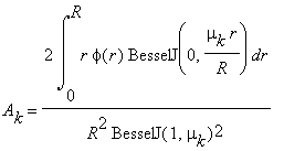 A[k] = 2*int(r*phi(r)*BesselJ(0,mu[k]*r/R),r = 0 .. R)/(R^2*BesselJ(1,mu[k])^2)