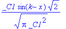 _C1*sin(k*x)*2^(1/2)/(Pi*_C1^2)^(1/2)