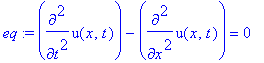 eq := diff(u(x,t),`$`(t,2))-diff(u(x,t),`$`(x,2)) = 0
