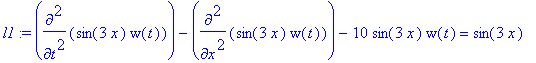 l1 := diff(sin(3*x)*w(t),`$`(t,2))-diff(sin(3*x)*w(t),`$`(x,2))-10*sin(3*x)*w(t) = sin(3*x)