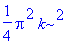 1/4*Pi^2*k^2