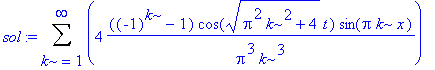 sol := Sum(4*((-1)^k-1)/Pi^3/k^3*cos(sqrt(Pi^2*k^2+4)*t)*sin(Pi*k*x),k = 1 .. infinity)