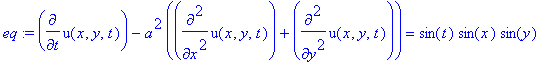 eq := diff(u(x,y,t),t)-a^2*(diff(u(x,y,t),`$`(x,2))+diff(u(x,y,t),`$`(y,2))) = sin(t)*sin(x)*sin(y)