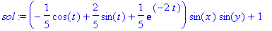 sol := (-1/5*cos(t)+2/5*sin(t)+1/5*exp(-2*t))*sin(x)*sin(y)+1