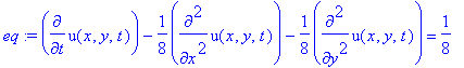 eq := diff(u(x,y,t),t)-1/8*diff(u(x,y,t),`$`(x,2))-1/8*diff(u(x,y,t),`$`(y,2)) = 1/8