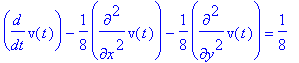 diff(v(t),t)-1/8*diff(v(t),`$`(x,2))-1/8*diff(v(t),`$`(y,2)) = 1/8
