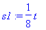 s1 := 1/8*t