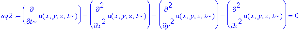 eq2 := diff(u(x,y,z,t),t)-diff(u(x,y,z,t),`$`(x,2))-diff(u(x,y,z,t),`$`(y,2))-diff(u(x,y,z,t),`$`(z,2)) = 0