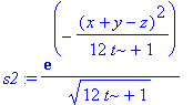 s2 := exp(-(x+y-z)^2/(12*t+1))/(12*t+1)^(1/2)
