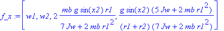 f_x := [w1, w2, 2*mb*g*sin(x2)*r1/(7*Jw+2*mb*r1^2),...