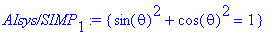 `AIsys/SIMP`[1] := {sin(theta)^2+cos(theta)^2 = 1}