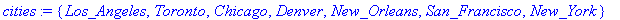 cities := {Los_Angeles, Toronto, Chicago, Denver, N...