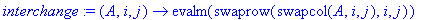 interchange := proc (A, i, j) options operator, arr...