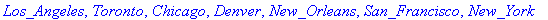 Los_Angeles, Toronto, Chicago, Denver, New_Orleans,...