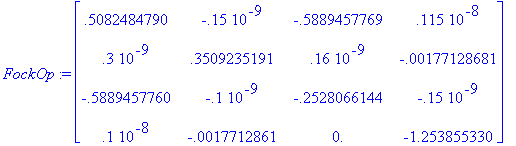 FockOp := matrix([[.5082484790, -.15e-9, -.58894577...