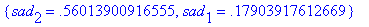 {sad[2] = .56013900916555, sad[1] = .17903917612669...