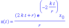 x(t) = (2*k*t+r)*exp(-2*k*t/r)*x[0]/r