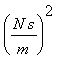 (N*s/m)^2