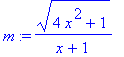 m := sqrt(4*x^2+1)/(x+1)