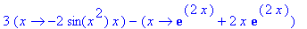 3*proc (x) options operator, arrow; -2*sin(x^2)*x e...