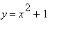y = x^2+1