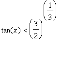 tan(x) < (3/2)^(1/3)