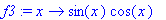 f3 := proc (x) options operator, arrow; sin(x)*cos(...