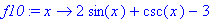 f10 := proc (x) options operator, arrow; 2*sin(x)+c...