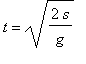 t = sqrt(2*s/g)