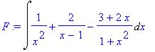 F := Int(1/x^2+2/(x-1)-(3+2*x)/(1+x^2),x)