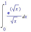 Int(exp(sqrt(x))/(sqrt(x)),x = 0 .. 1)