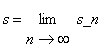 s = limit(s_n,n = infinity)