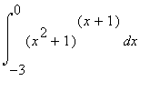 Int((x^2+1)^(x+1),x = -3 .. 0)