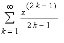 Sum(x^(2*k-1)/(2*k-1),k = 1 .. infinity)