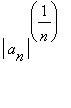 abs(a[n])^(1/n)